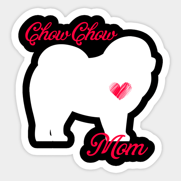 Chow chow terrier mom   cute mother's day t shirt for dog lovers Sticker by jrgenbode